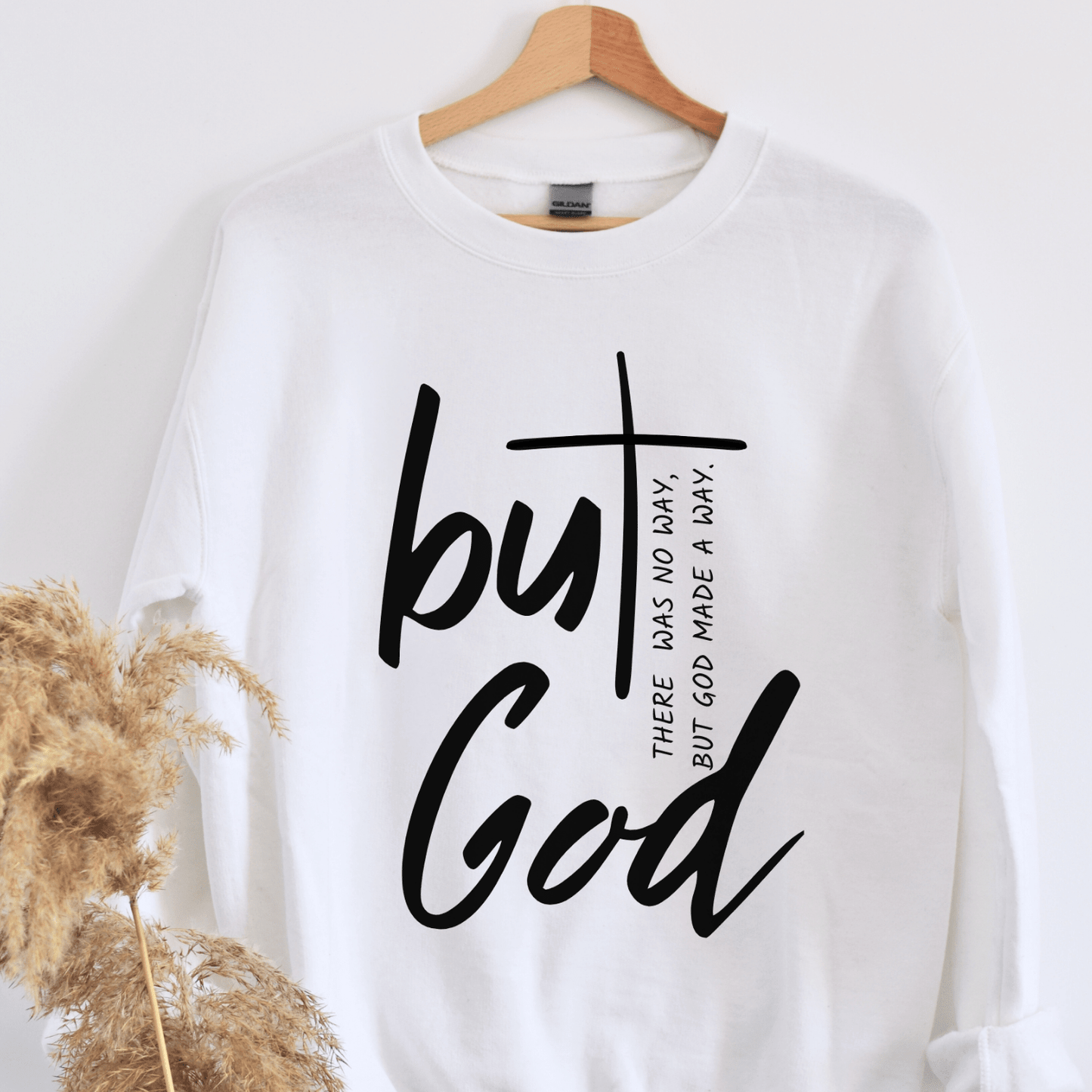 But God - Unisex Christian Sweatshirt