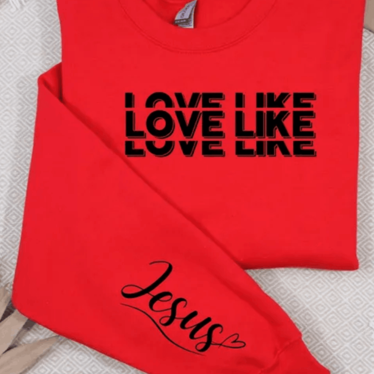 Love Like Jesus - Unisex Sweatshirt