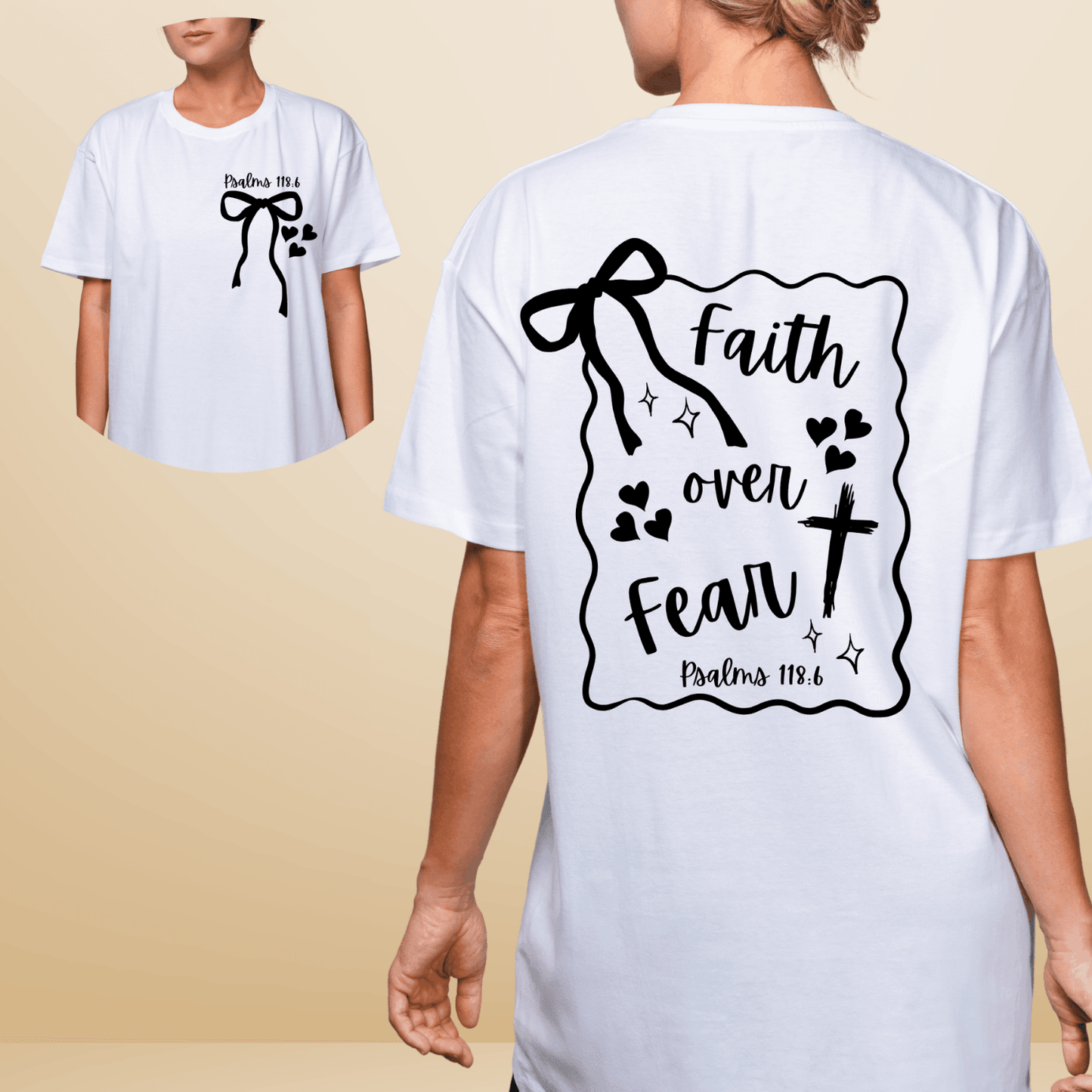 Faith Over Fear - Women’s Shirt – Psalms 118:6