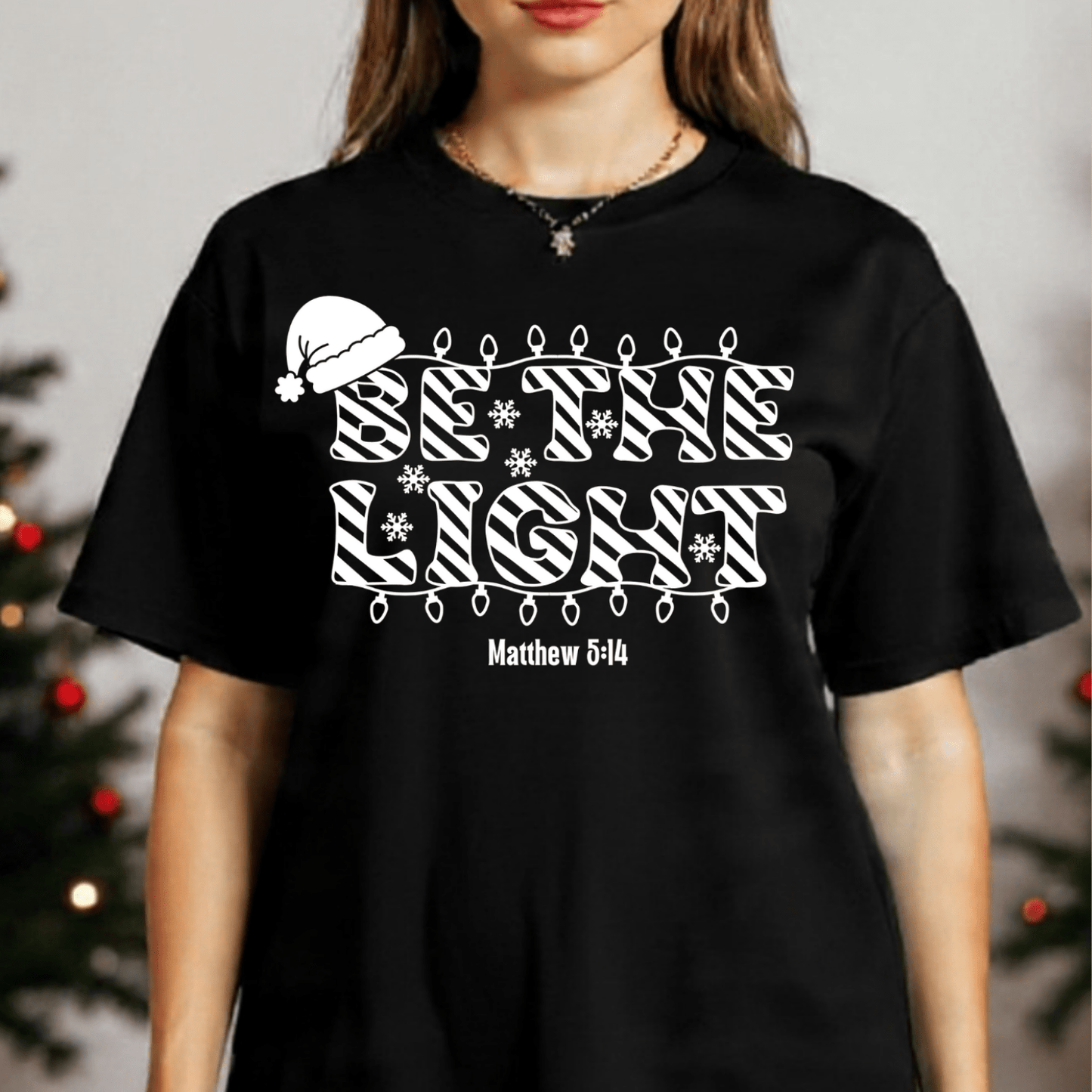 Be the Light Unisex Christmas Shirt