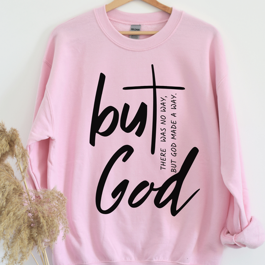 But God - Unisex Christian Sweatshirt