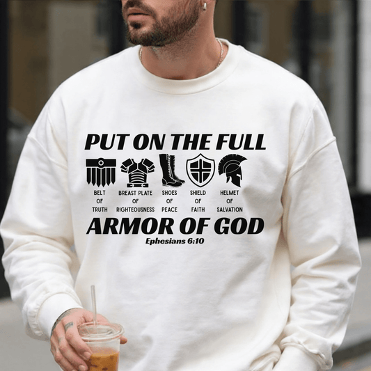 Put on the Full Armor of God - Unisex Sweatshirt